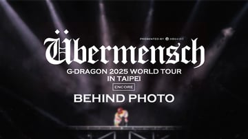 G-DRAGON 2025 WORLD TOUR [Übermensch] IN TAIPEI : ENCORE