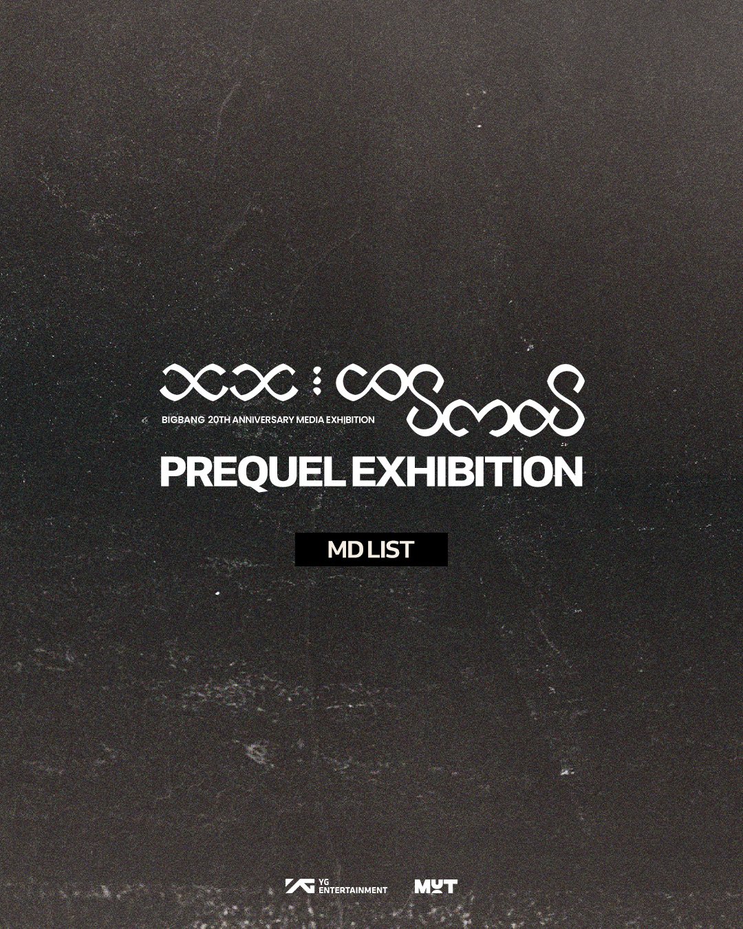MD LIST] PREQUEL EXHIBITION | COSMOS BIGBANG 20TH ANNIVERSARY