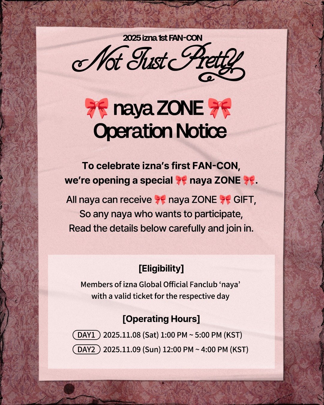 2025 izna 1st FAN-CON <Not Just Pretty> 🎀 naya ZONE 🎀 운영 안내