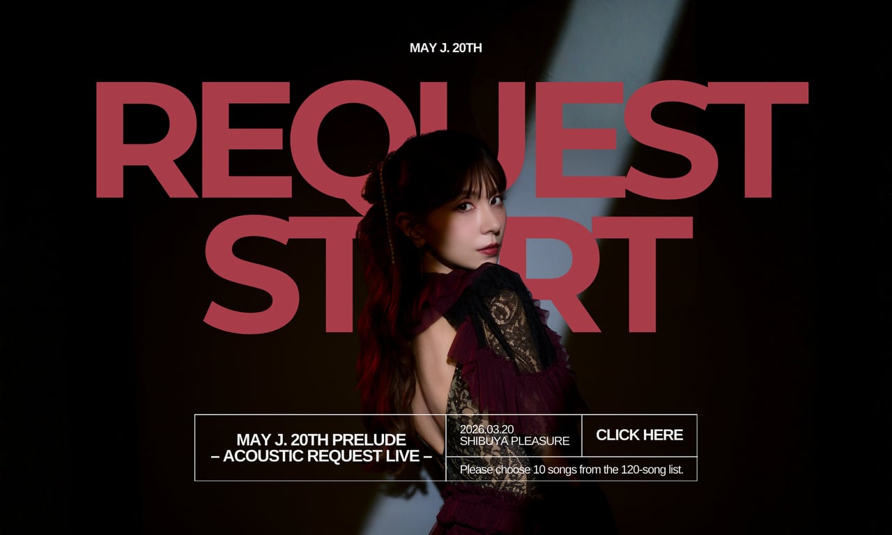 リクエスト受付は本日まで！】May J. 20th Prelude – Acoustic Request 