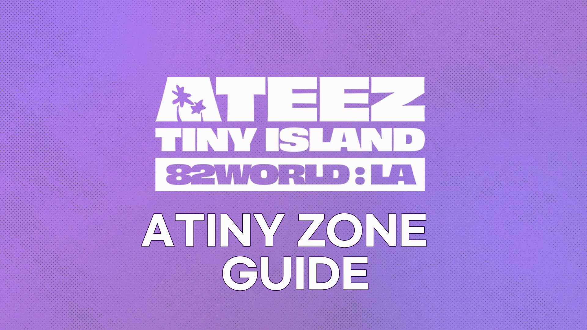 82WORLD: LA 'ATINY ZONE' Operation Information