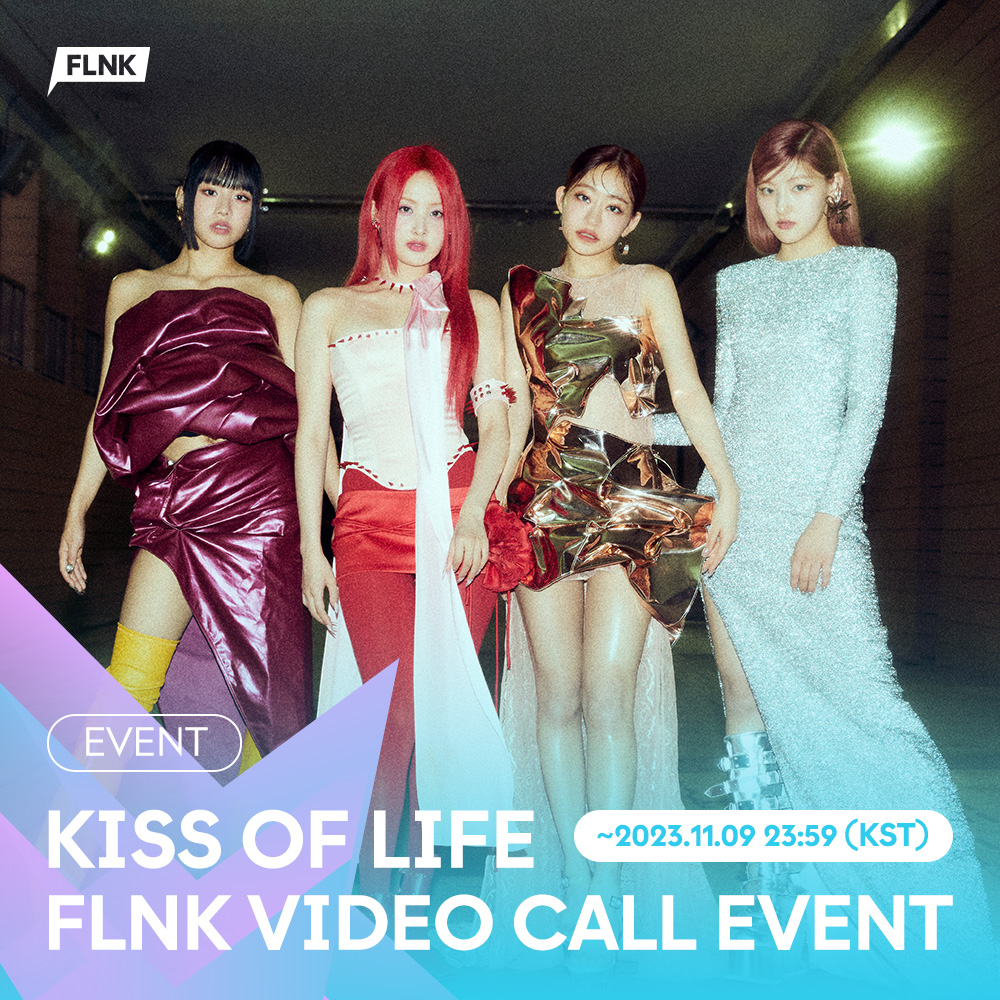 KISS OF LIFE] FLNK VIDEO CALL EVENT