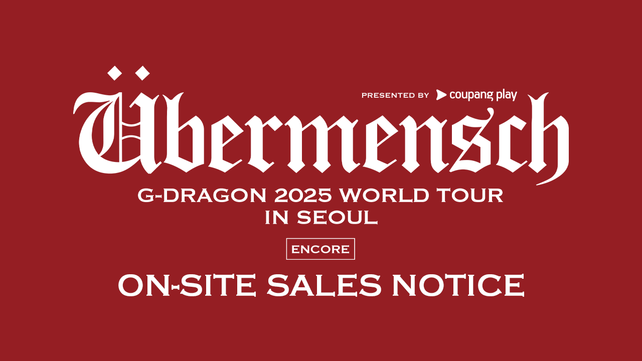 G-DRAGON 2025 WORLD TOUR [Übermensch] IN SEOUL : ENCORE, presented