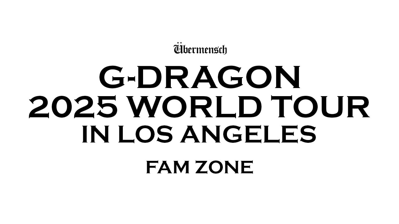 G-DRAGON 2025 WORLD TOUR [Übermensch] IN LOS ANGELES “FAM