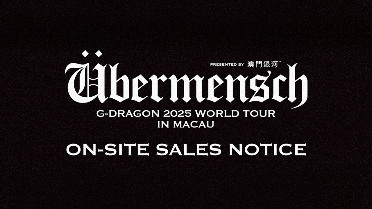 G-DRAGON'S ÜBERMENSCH WORLD TOUR G-DRAGON 2025 WORLD TOUR Übermensch – The Ultimate Experience