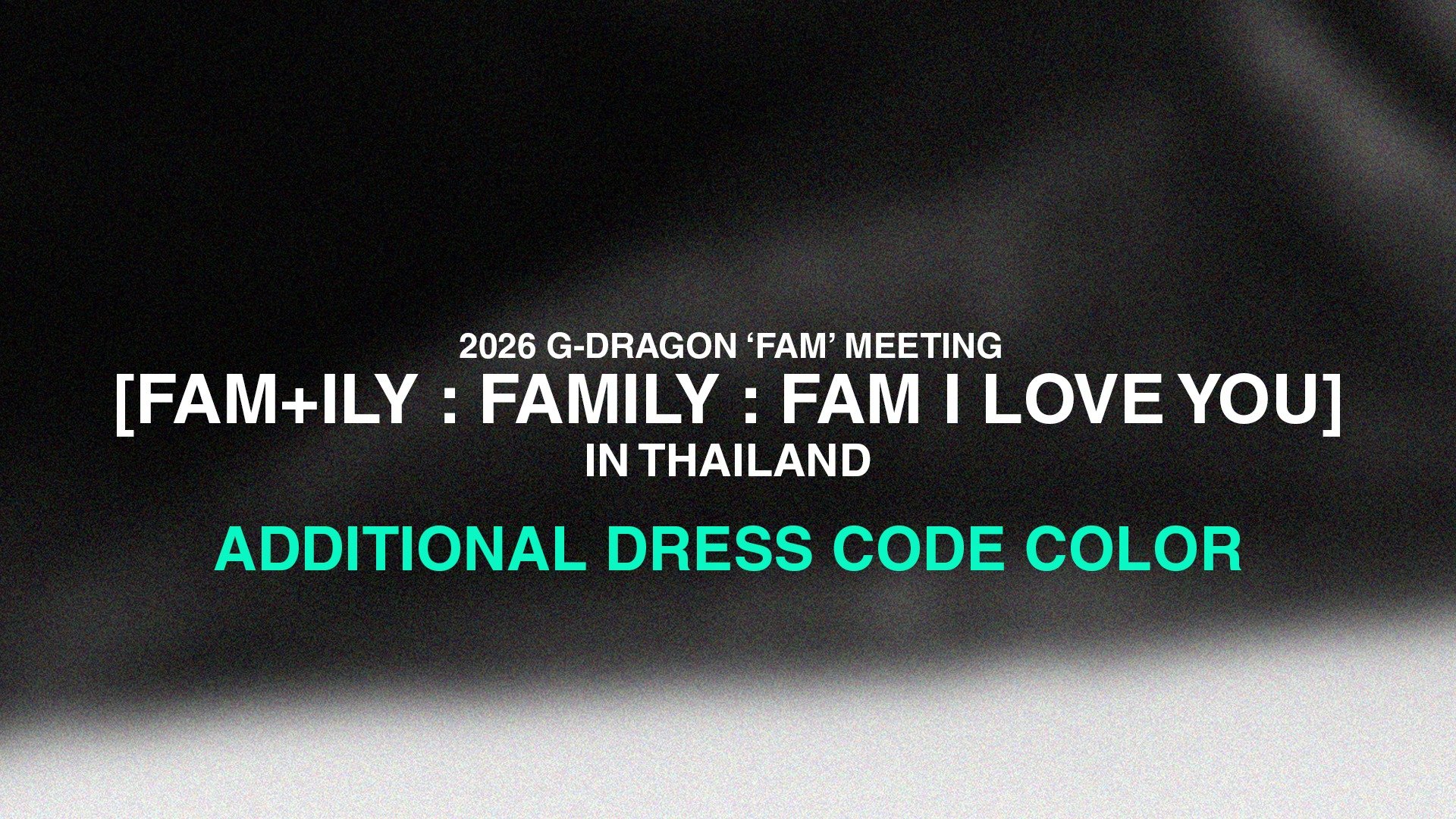 2026 G-DRAGON 'FAM' MEETING [FAM+ILY : FAMILY : FAM I LOVE YOU] IN