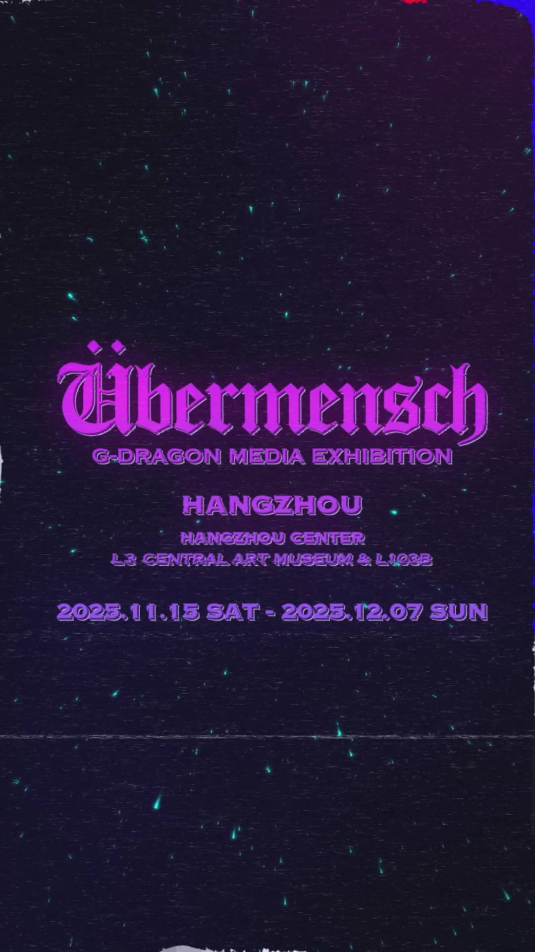 G-DRAGON MEDIA EXHIBITION: Übermensch IN HANGZHOU DON'T LXXK UP