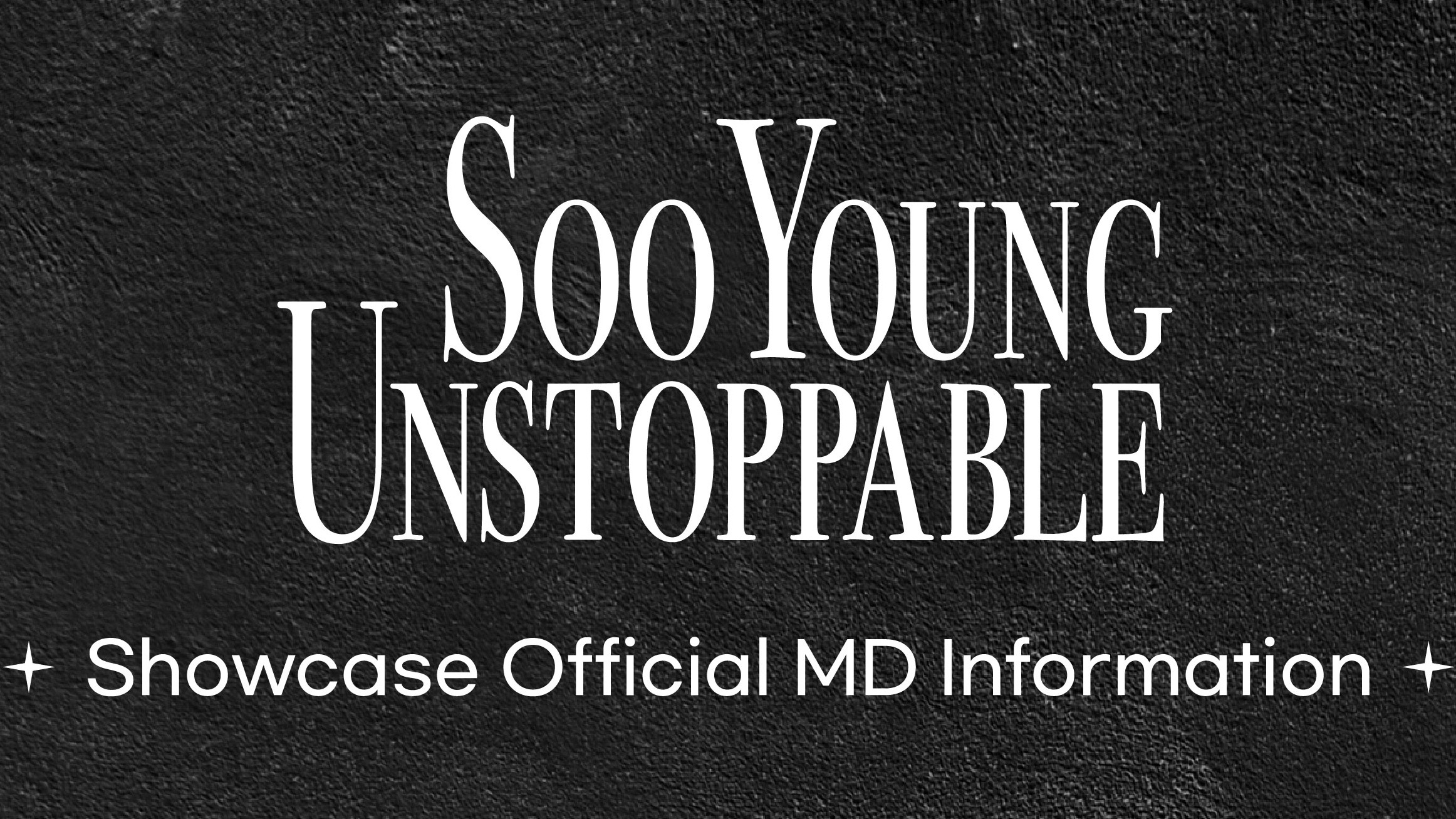 SooYoung Solo Debut Showcase ~Unstoppable~」 OFFICIAL MD